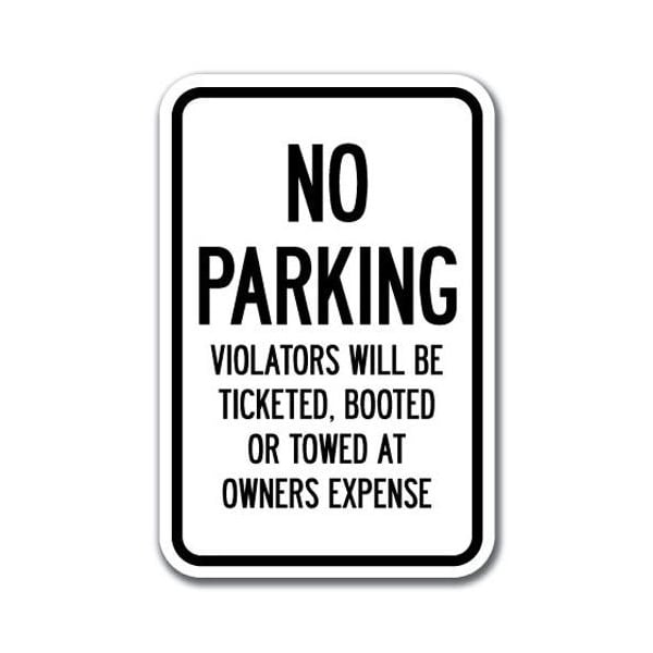 Signmission No Parking Violators Ticketed Booted Towed 12inx18in Hvy Gauge Alum, A-1218 Auto Boot A-1218 Auto Boot - No Parking Violators - main